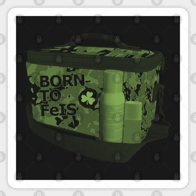 Born to Feis Sticker by IrishDanceShirts